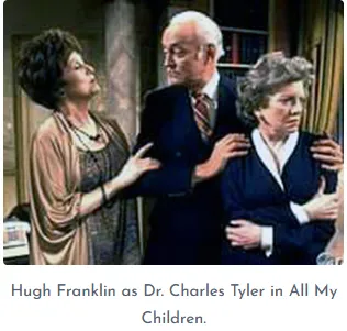 Hugh Franklin as Dr. Charles Tyler in All My Children