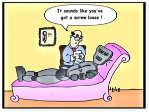 Cartoon of a robot lying on a therapist's couch: "It sounds like you've got a screw loose!"